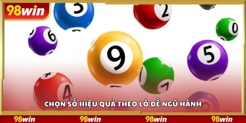 Chọn số hiệu quả theo lô đề Ngũ Hành