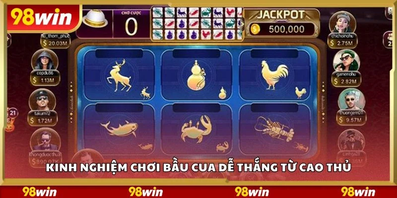 Kinh nghiệm chơi bầu cua dễ thắng từ cao thủ