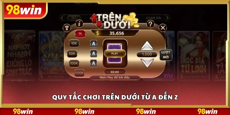 Quy tắc chơi trên dưới từ a đến z