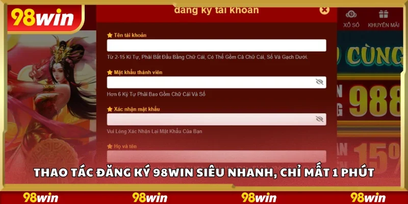 Thao tác đăng ký 98Win siêu nhanh, chỉ mất 1 phút