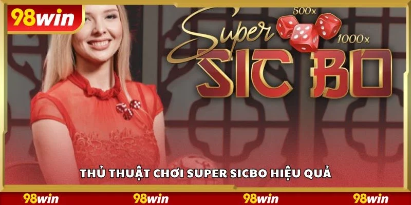 Thủ thuật chơi super sicbo hiệu quả