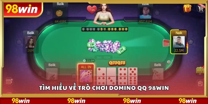 Tìm hiểu về trò chơi Domino QQ 98Win